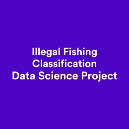 Illegal Fishing Classification Data Science Project (2)